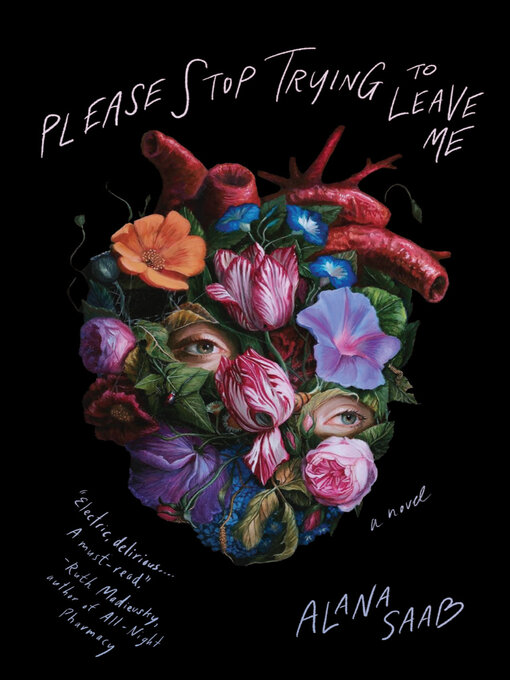 Title details for Please Stop Trying to Leave Me by Alana Saab - Available